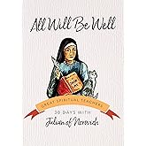 All Will Be Well: 30 Days with Julian of Norwich (Great Spiritual Teachers)