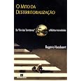 O mito da desterritorialização | Amazon.com.br