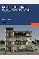Revit Essentials for Architecture: 2021 and beyond (The Aubin Academy) Kindle Edition