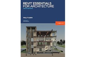 Revit Essentials for Architecture: 2021 and beyond (The Aubin Academy)