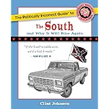 The Politically Incorrect Guide to the South (and Why It Will Rise Again)