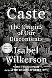 Caste (Oprah's Book Club): The Origins of Our Discontents