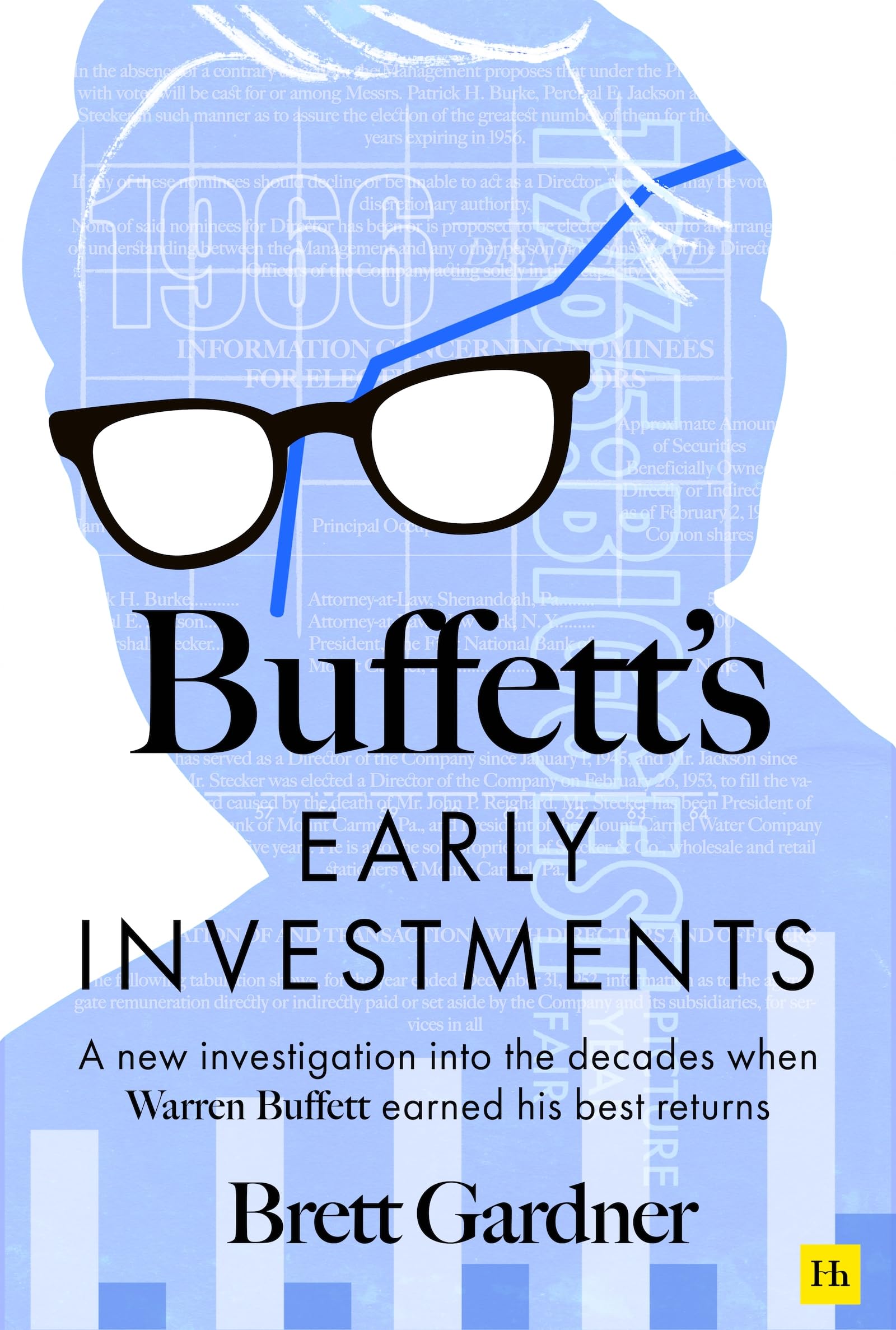 Buffett's Early Investments: A new investigation into the decades when Warren Buffett earned his best returns