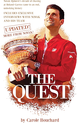 Download The Quest: Novak Djokovic's decade of chasing at Roland-Garros came to an end, unlocking history (English Edition) PDF