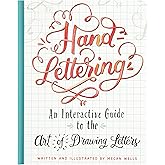 Hand-Lettering (An Interactive Guide to the Art of Drawing Letters)