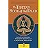 The Tibetan Book of the Dead: The Great Liberation Through Hearing In The Bardo (Shambhala Classics)