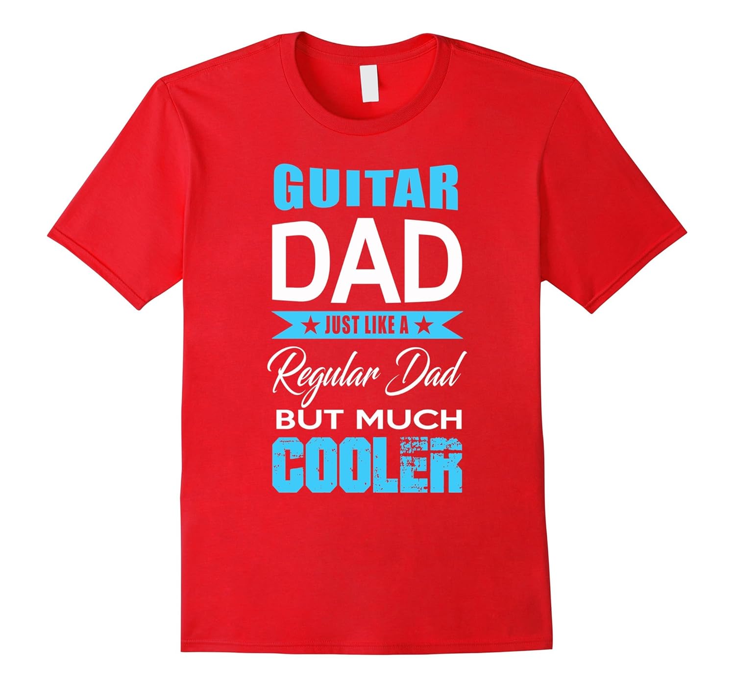 Mens Guitar Dad Just Like A Regular Dad But Much Cooler Tee-Rose