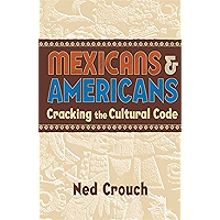 Mexicans & Americans: Cracking the Cultural Code book cover