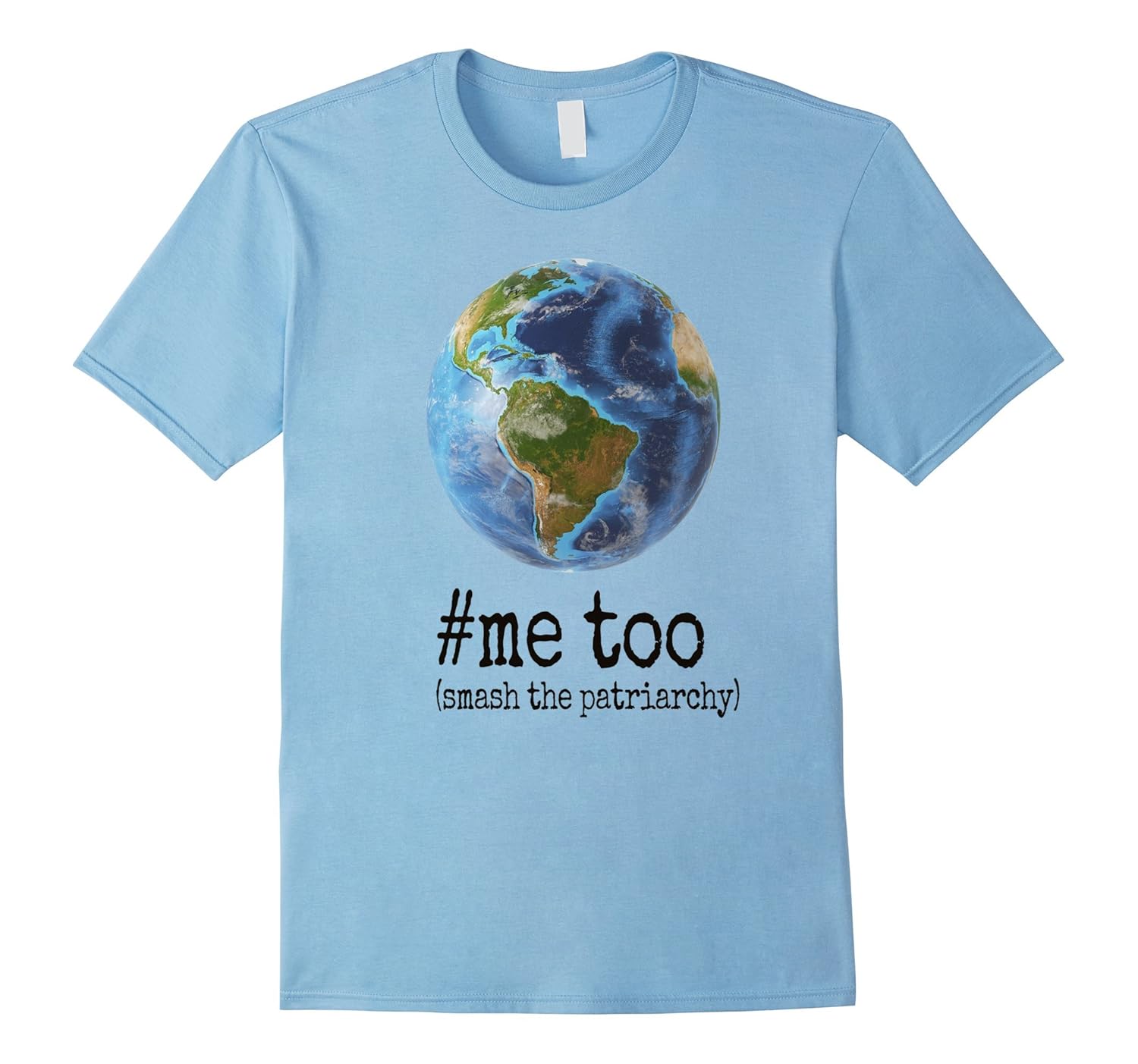 Me Too Smash the Patriarchy Blue Planet Pro Woman T Shirt-Rose