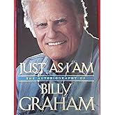 Just As I Am: The Autobiography of Billy Graham