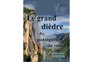 Le grand dièdre des passagers du vent: Nouvelle, aventure, escalade (French Edition)