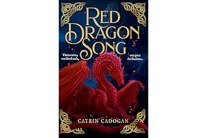 Red Dragon Song: New for 2026: take flight with an epic story of courage, desire and the dragons who started it all…
