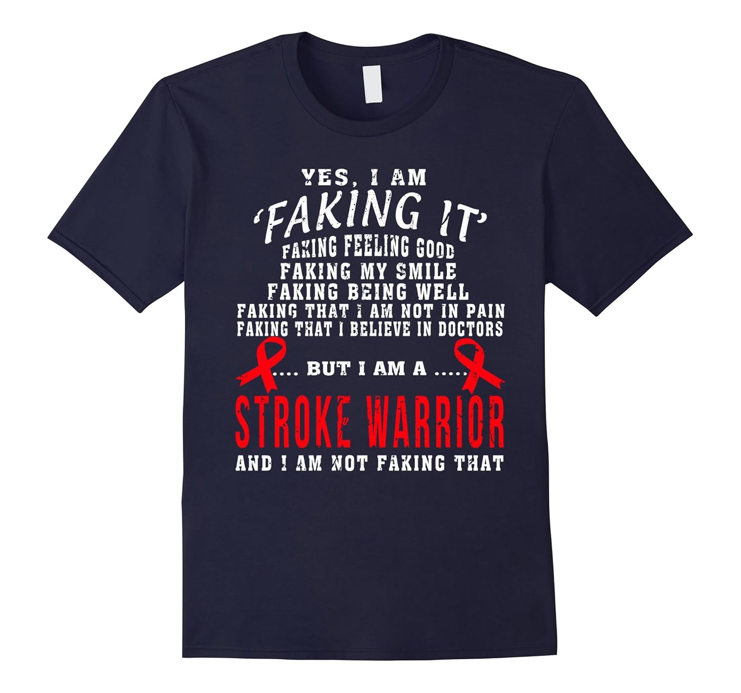 I'M A STROKE WARRIOR & NOT FAKING THAT T SHIRT-ANZ