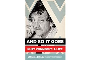 And So It Goes: Kurt Vonnegut: A Life