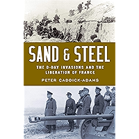Sand and Steel: The D-Day Invasion and the Liberation of France book cover Sand and Steel: The D-Day Invasion and the Liberation of France book cover