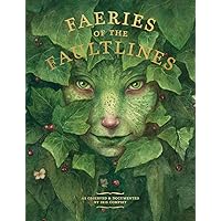 Faeries of the Faultlines: Expanded, Edited Edition