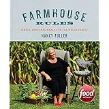 Farmhouse Rules: Simple, Seasonal Meals for the Whole Family