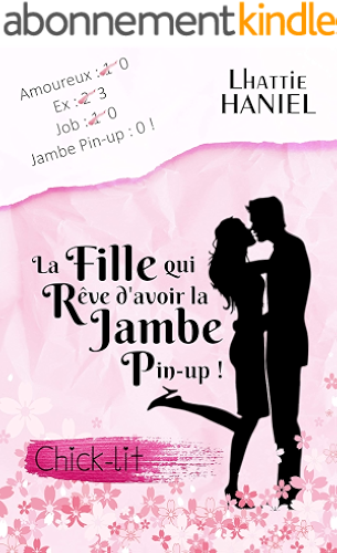 Download La fille qui rêve d'avoir la jambe pin-up !: La meilleure des Chick-lit ! PDF