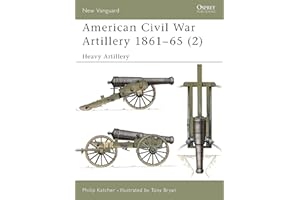 American Civil War Artillery 1861–65 (2): Heavy Artillery