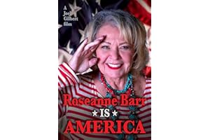 Roseanne Barr Is America