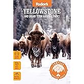 Fodor's Compass American Guides: Yellowstone and Grand Teton National Parks (Full-color Travel Guide)
