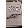 Asking the Right Questions: A Guide to Critical Thinking