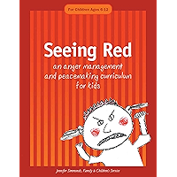 Seeing Red: An Anger Management and Peacemaking Curriculum for Kids book cover