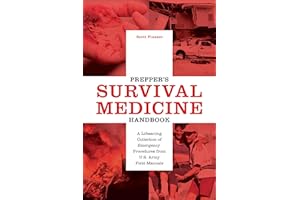 Prepper's Survival Medicine Handbook: A Lifesaving Collection of Emergency Procedures from U.S. Army Field Manuals (Preppers)