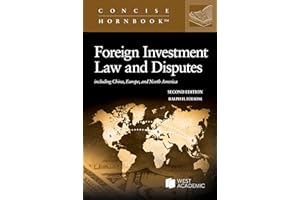 Foreign Investment Law and Disputes including China, Europe, and North America (Concise Hornbook Series)