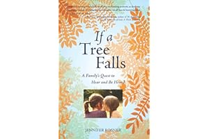If a Tree Falls: A Family's Quest to Hear and Be Heard