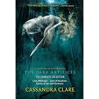 The Dark Artifices, the Complete Collection: Lady Midnight; Lord of Shadows; Queen of Air and Darkness