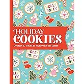 Holiday Cookies: Cookies & Treats to Make With the Family