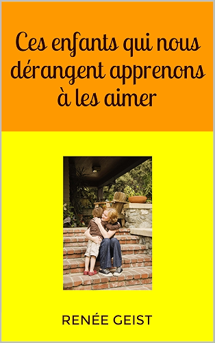 Download Ces enfants qui nous dérangent apprenons à les aimer PDF