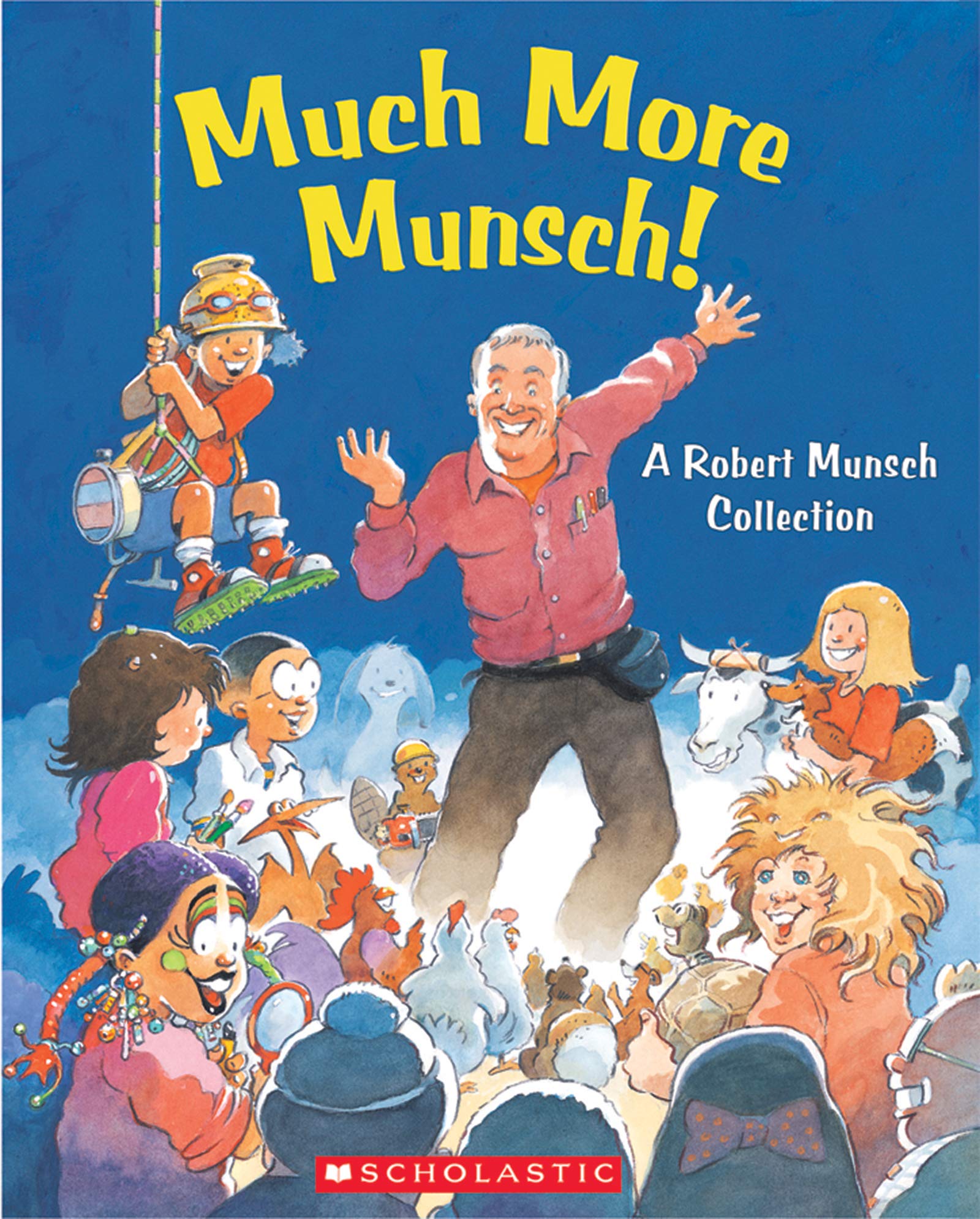 Much More Munsch A Robert Munsch Collection Robert Munsch Collections Munsch Robert Martchenko Michael Fernandes Eugenie Amazon De Bucher