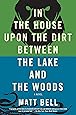 In the House Upon the Dirt Between the Lake and the Woods