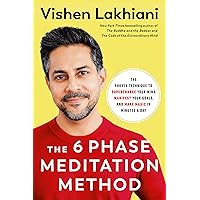 The 6 Phase Meditation Method: The Proven Technique to Supercharge Your Mind, Manifest Your Goals, and Make Magic in Minutes