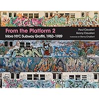 From the Platform 2: More NYC Subway Graffiti, 1983–1989