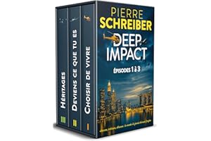 Deep Impact, épisodes 1 à 3: (suspense, aventure et espionnage) (Deep Impact (suspense, aventure et espionnage)) (French Edit
