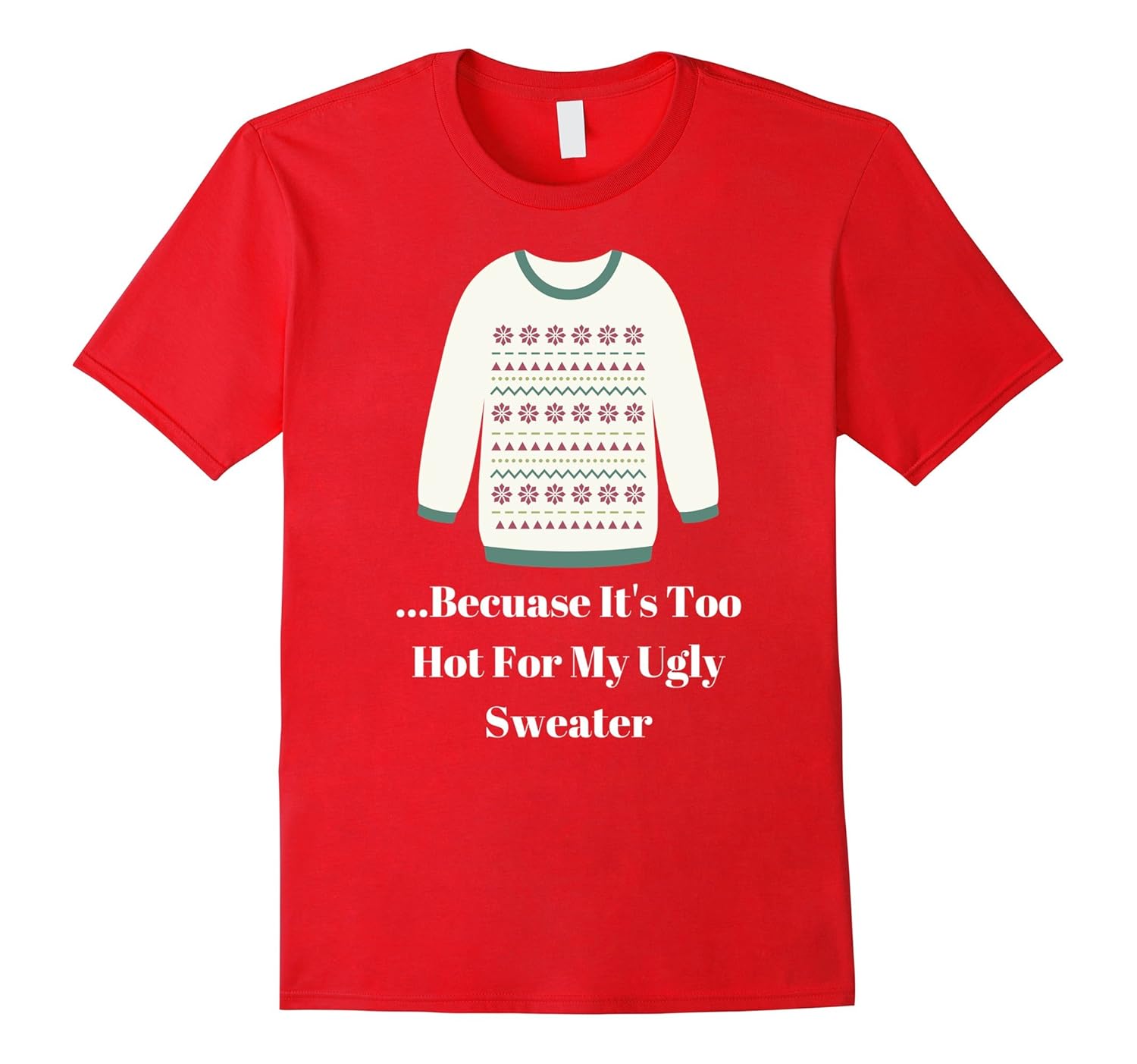 Ugly Holiday Sweater, Funny, Ironic TShirt-ANZ