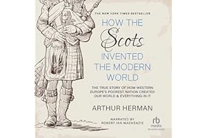 How the Scots Invented the Modern World