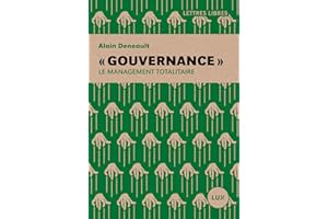 « Gouvernance »: Le management totalitaire (French Edition)