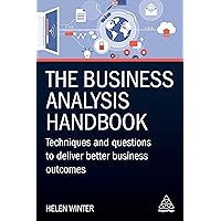 Amazon.com: The Business Analysis Handbook: Techniques and Questions to ...