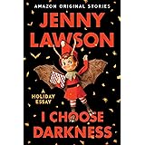 I Choose Darkness: A Holiday Essay
