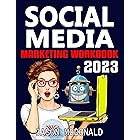Social Media Marketing Workbook: How to Use Social Media for Business (2023 Marketing - Social Media, SEO, & Online Ads Books
