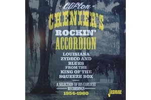 Rockin' Accordion - Louisiana Zydeco And Blues From The King Of The Squeeze Box - A Selection Of His Earliest Recordings 1954-1960 ORIGINAL RECORDINGS REMASTERED