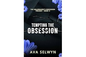Tempting the Obsession (Possessive Billionaires, Precious Sweethearts Book 6)