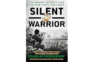 Silent Warrior: The Marine Sniper's Vietnam Story Continues
