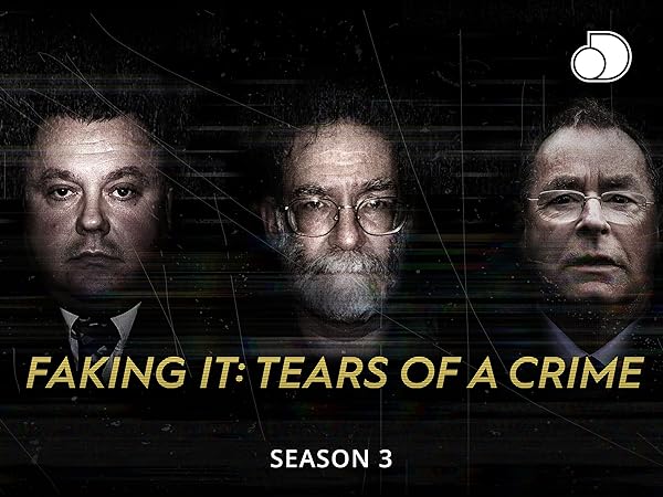 Watch Faking It: Tears Of A Crime - Season 3 | Prime Video