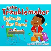 Little Troublemaker Defends Her Name