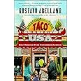Taco USA: How Mexican Food Conquered America